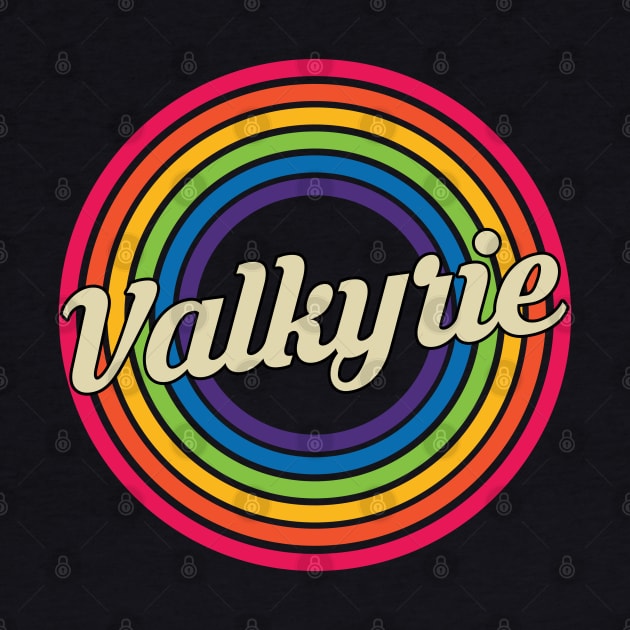 Valkyrie - Retro Rainbow Style by MaydenArt